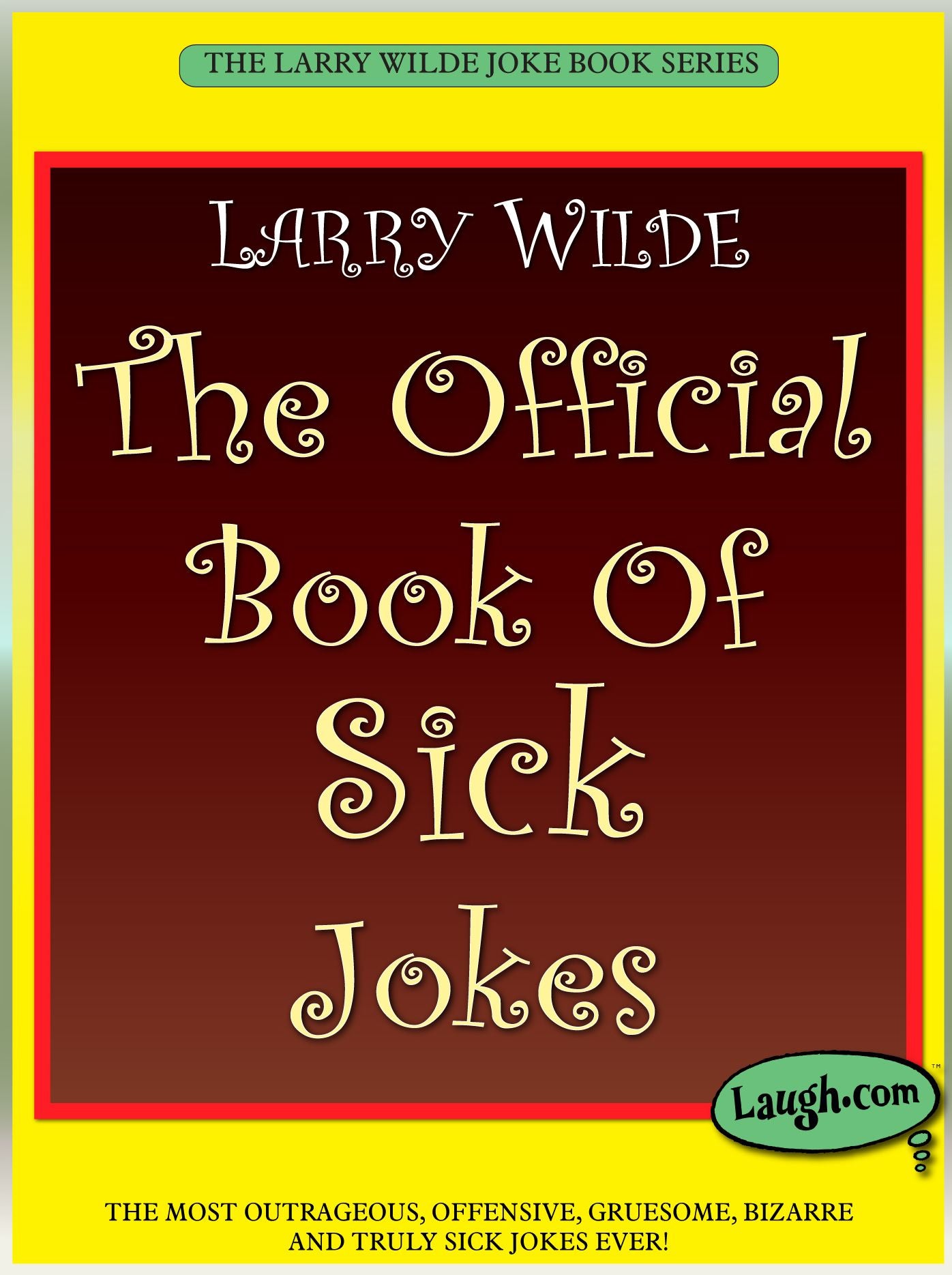 The Official Book Of Sick Jokes