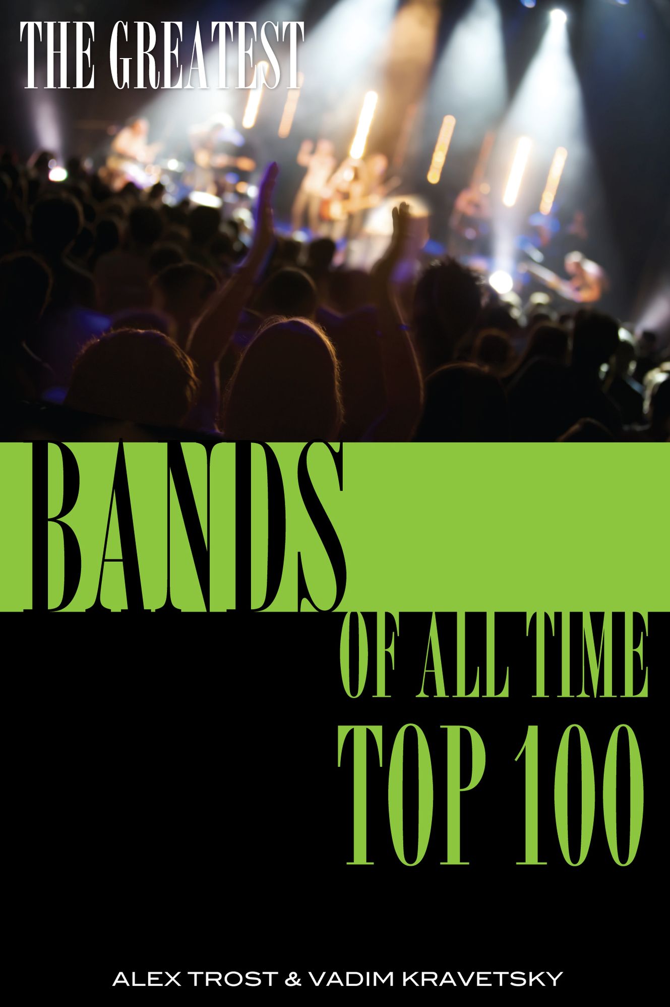 The Greatest Bands of All Time: Top 100