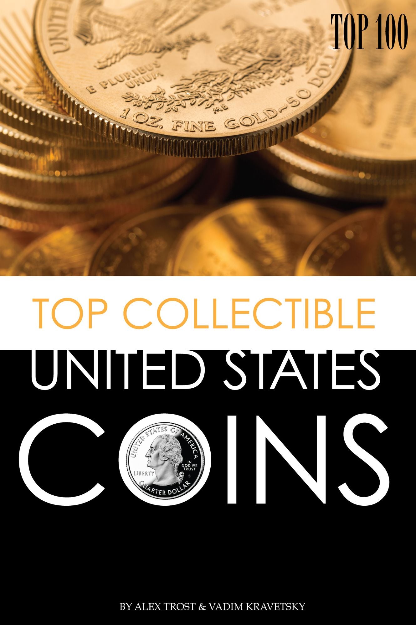 Top Collectible United States Coins: Top 100