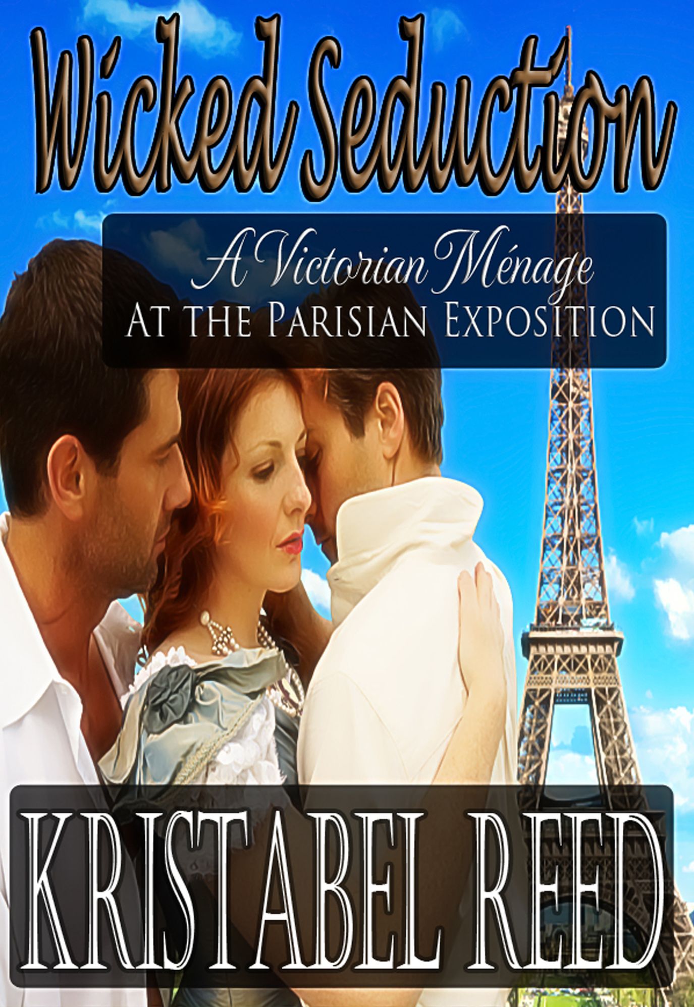 Wicked Seduction: A Victorian Ménage at the Parisian Exposition