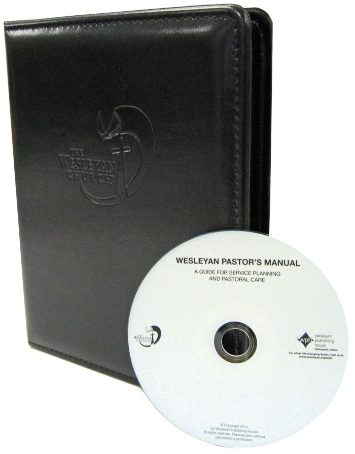 Wesleyan Pastor's Manual: A Guide for Service Planning and Pastoral Care