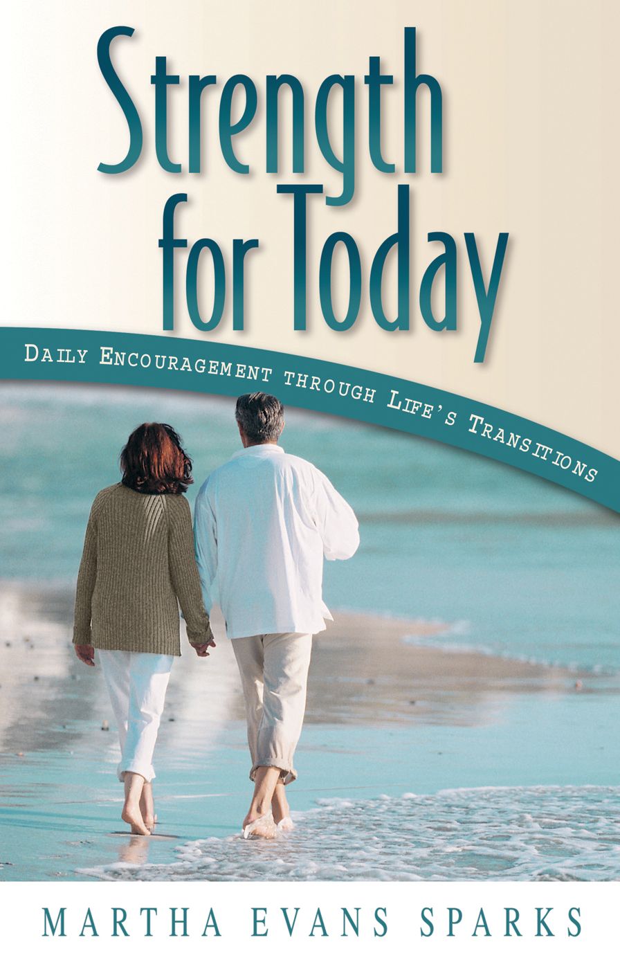 Strength for Today: Daily Encouragement Through Life's Transitions