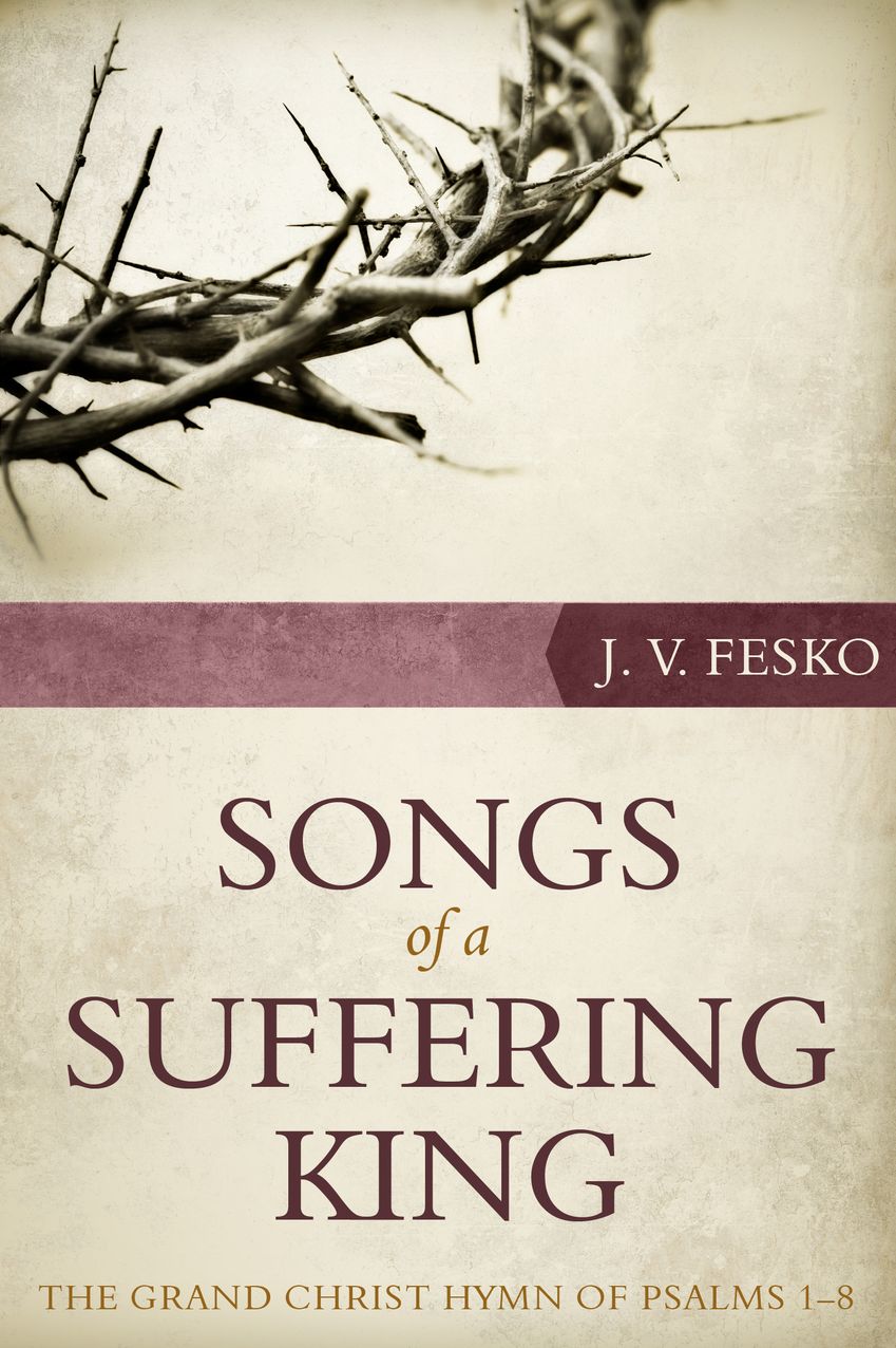 Songs of a Suffering King: The Grand Christ Hymn of Psalms 11