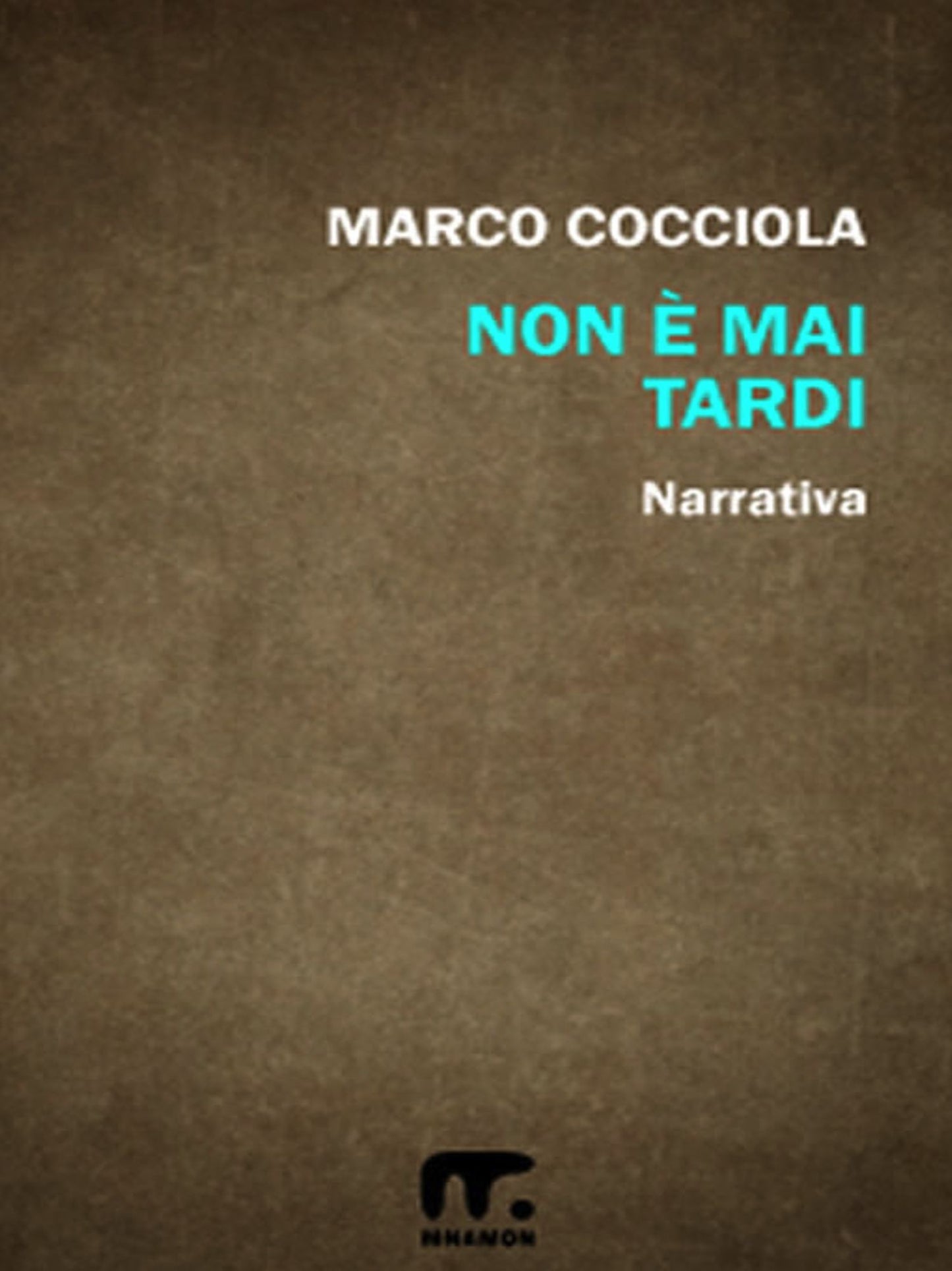 Non è mai tardi
