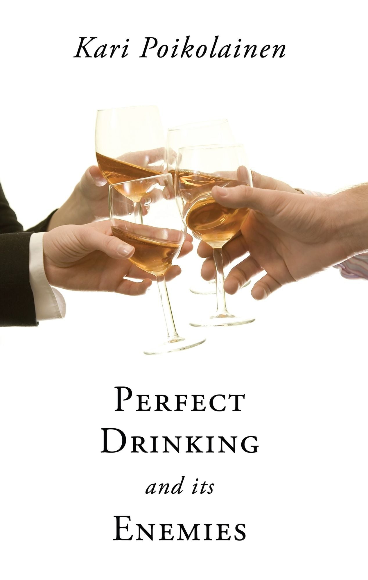 Perfect Drinking and its Enemies