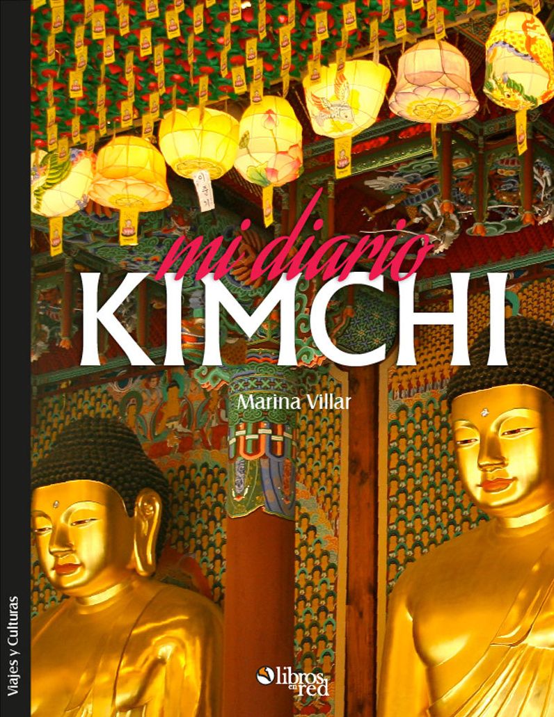 Mi diario kimchi. Una mirada latina sobre Asia