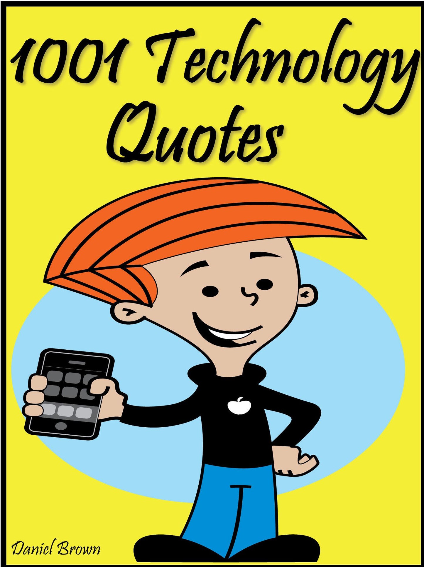 Quotes Technology Quotes : 1001 Technology Quotes