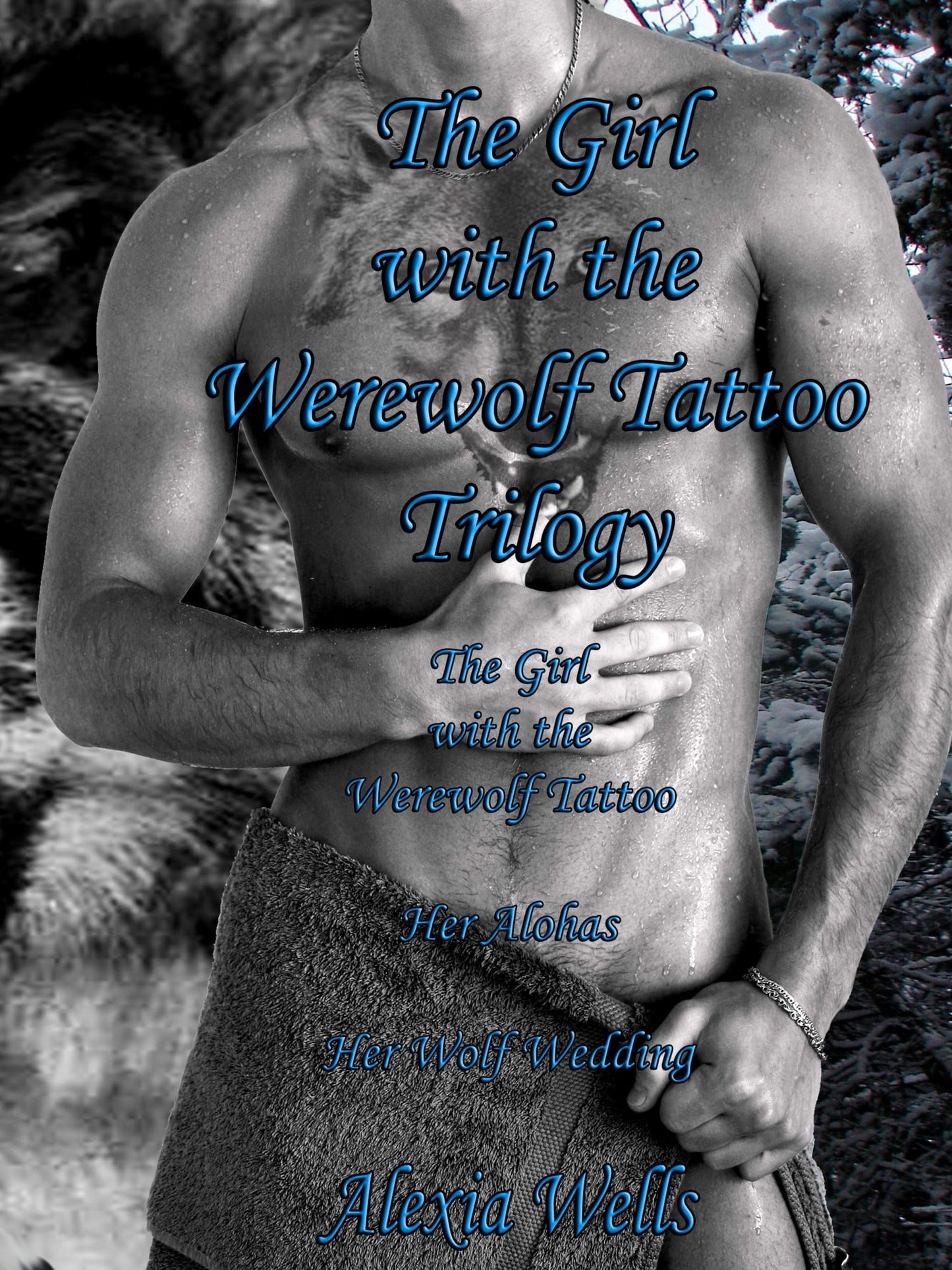 The Girl with the Werewolf Tattoo Trilogy