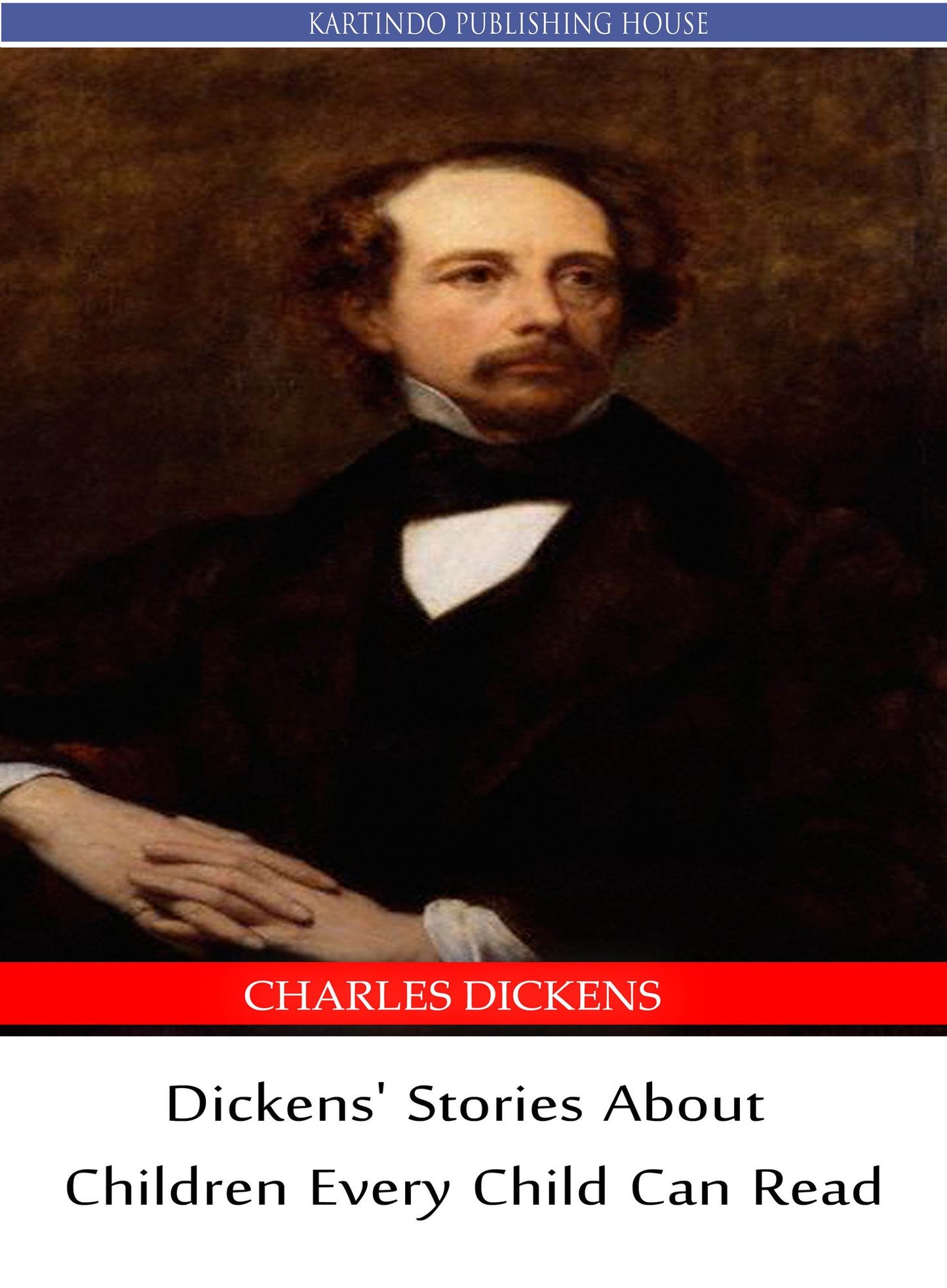 Dickens' Stories About Children Every Child Can Read
