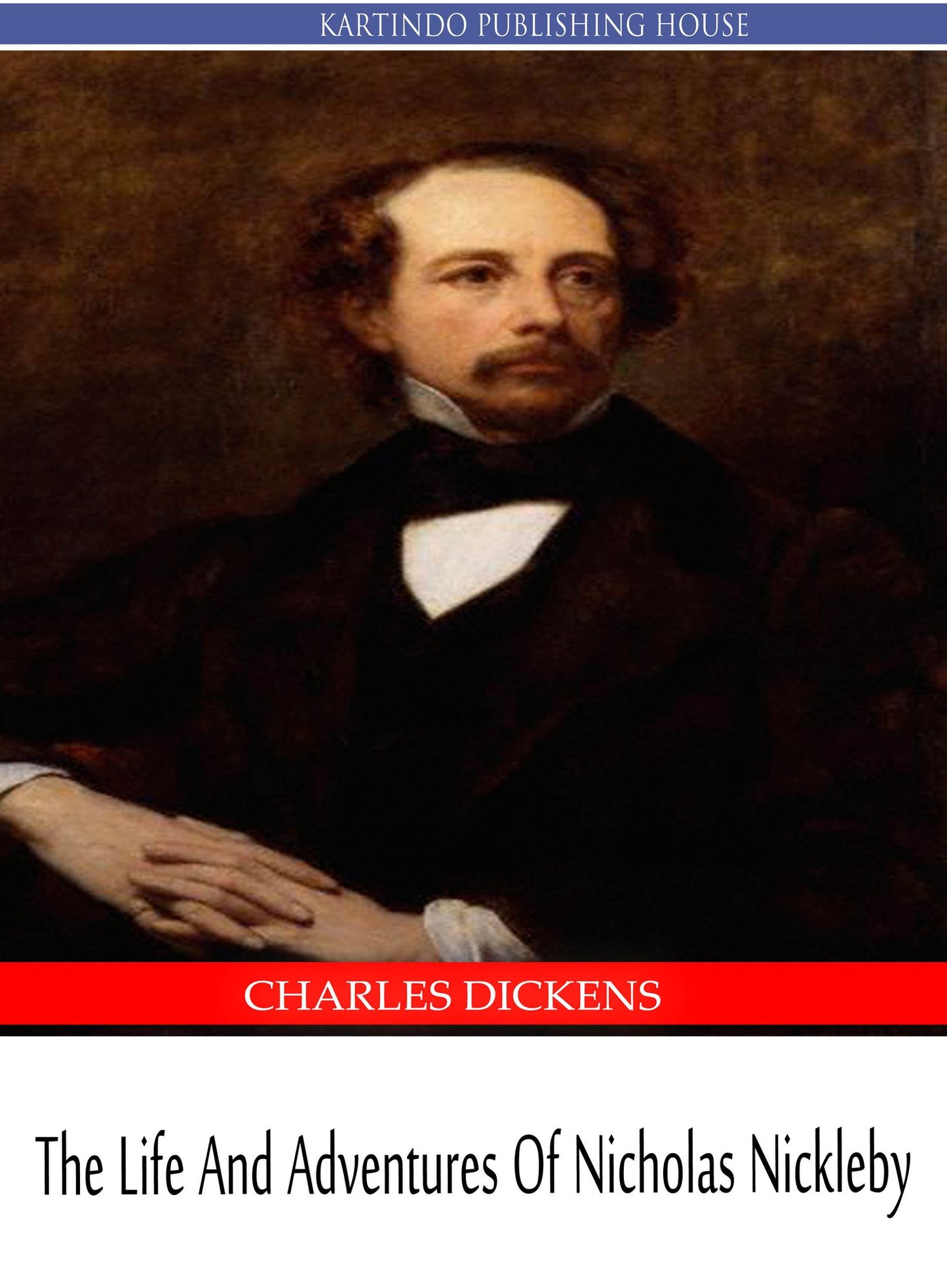 The Life and Adventures of Nicholas Nickleby