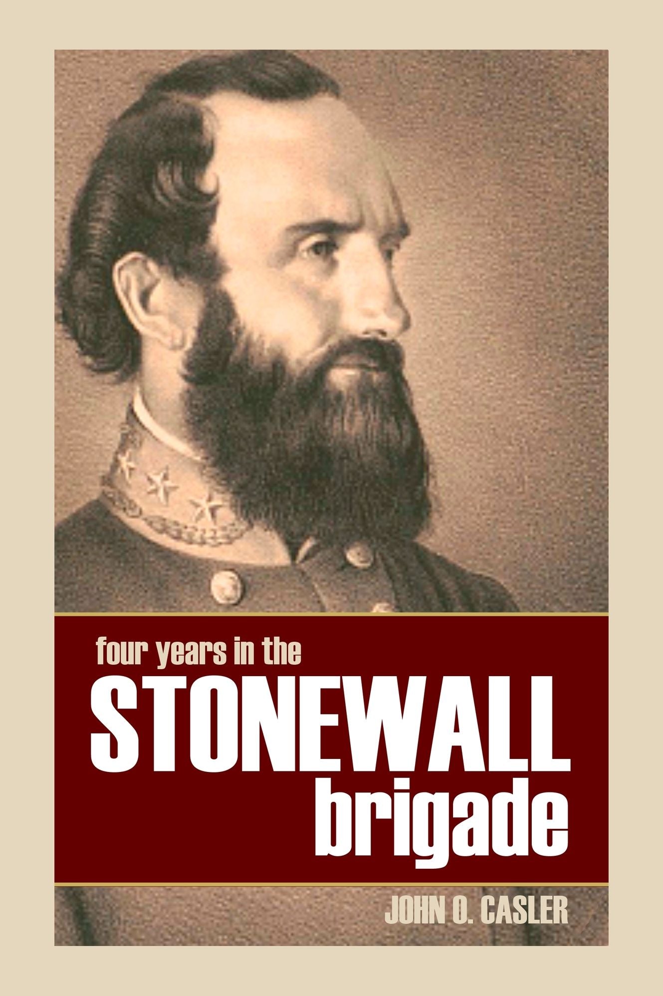 Four Years in the Stonewall Brigade: From a Diary Kept at the Time