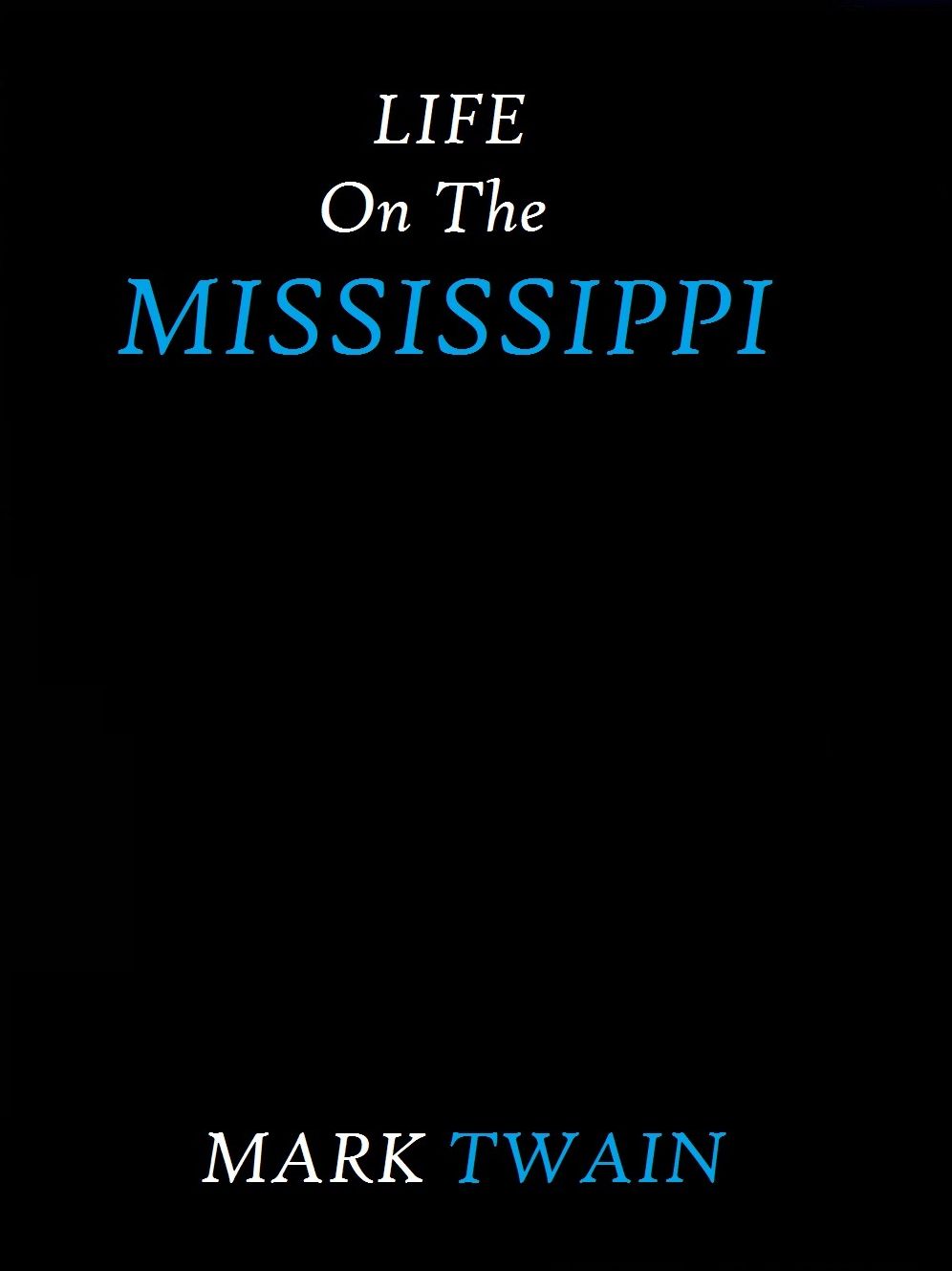 Life on the Mississippi by Mark Twain