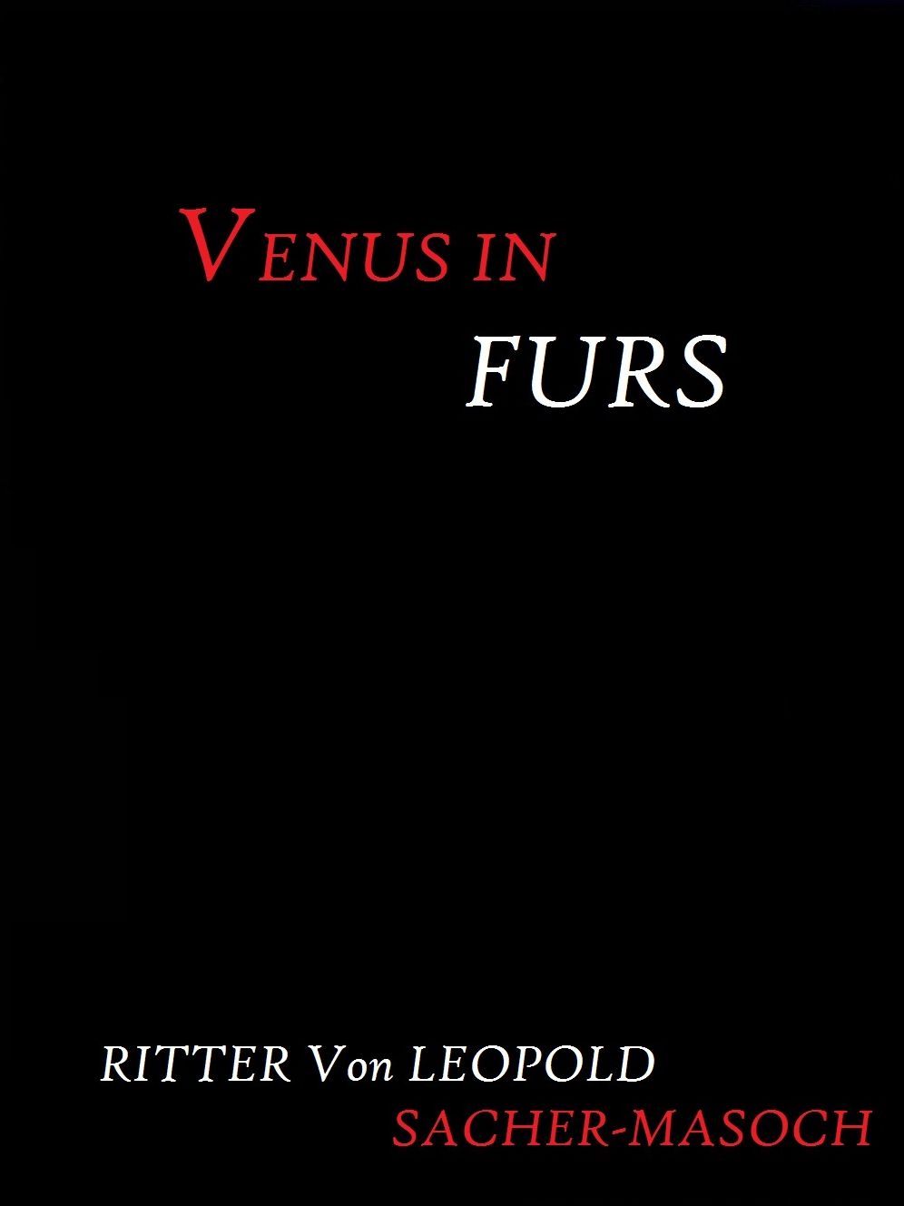 Venus in Furs by Ritter von Leopold Sacher-Masoch