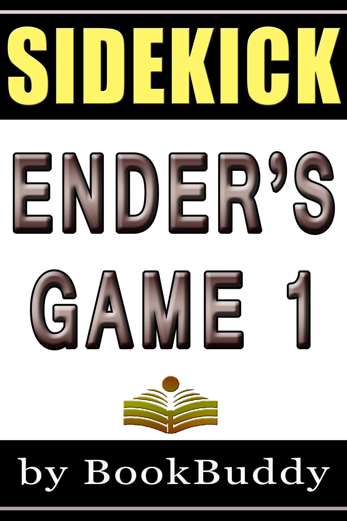 Ender's Game - The Ender Quintet: Book 1 (Book Sidekick) (Unofficial)