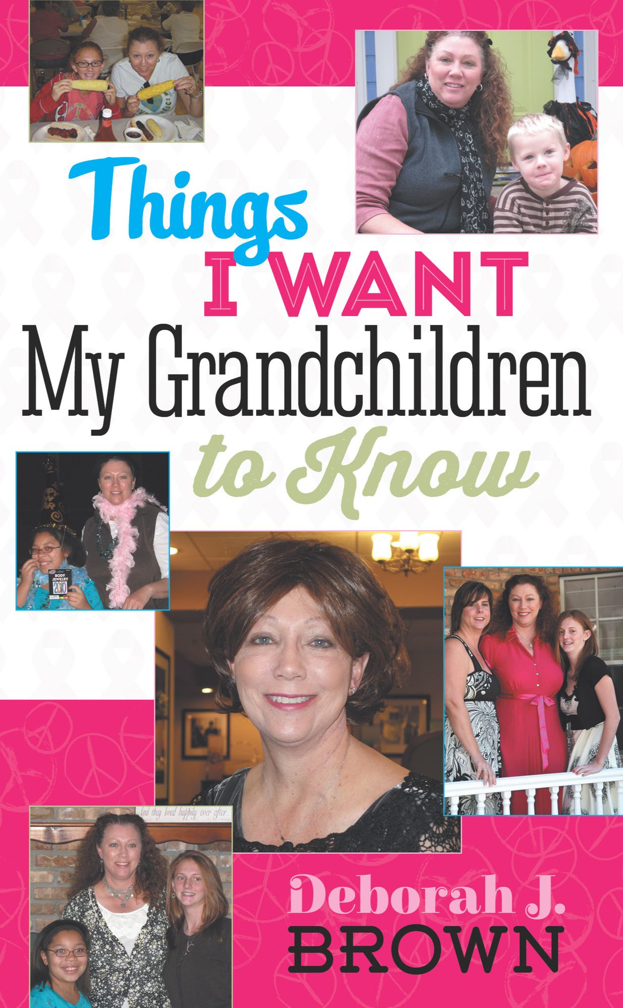 Things I Want My Grandchildren to Know