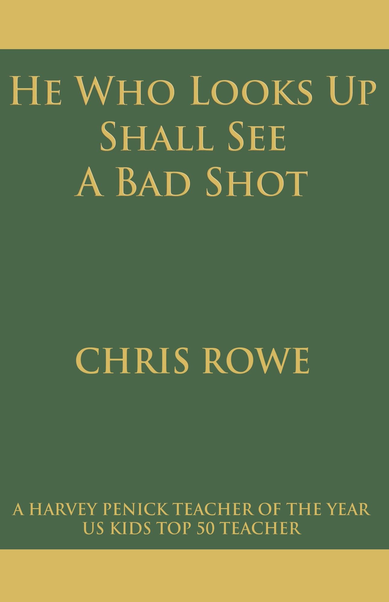 He Who Looks Up Shall See a Bad Shot