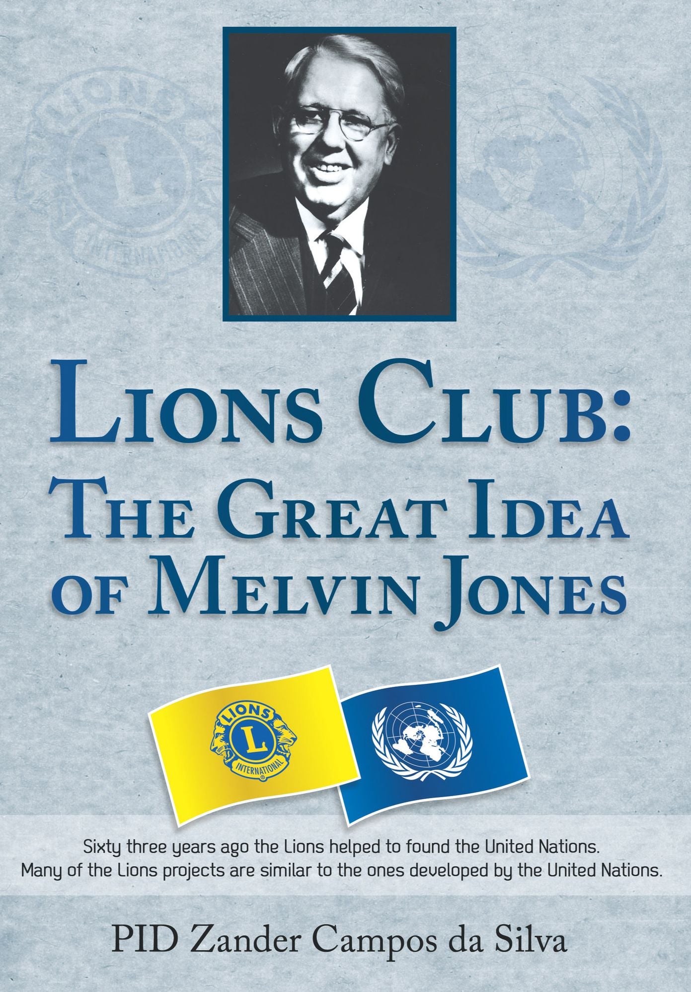 Lions Club - The Great Idea of Melvin Jones