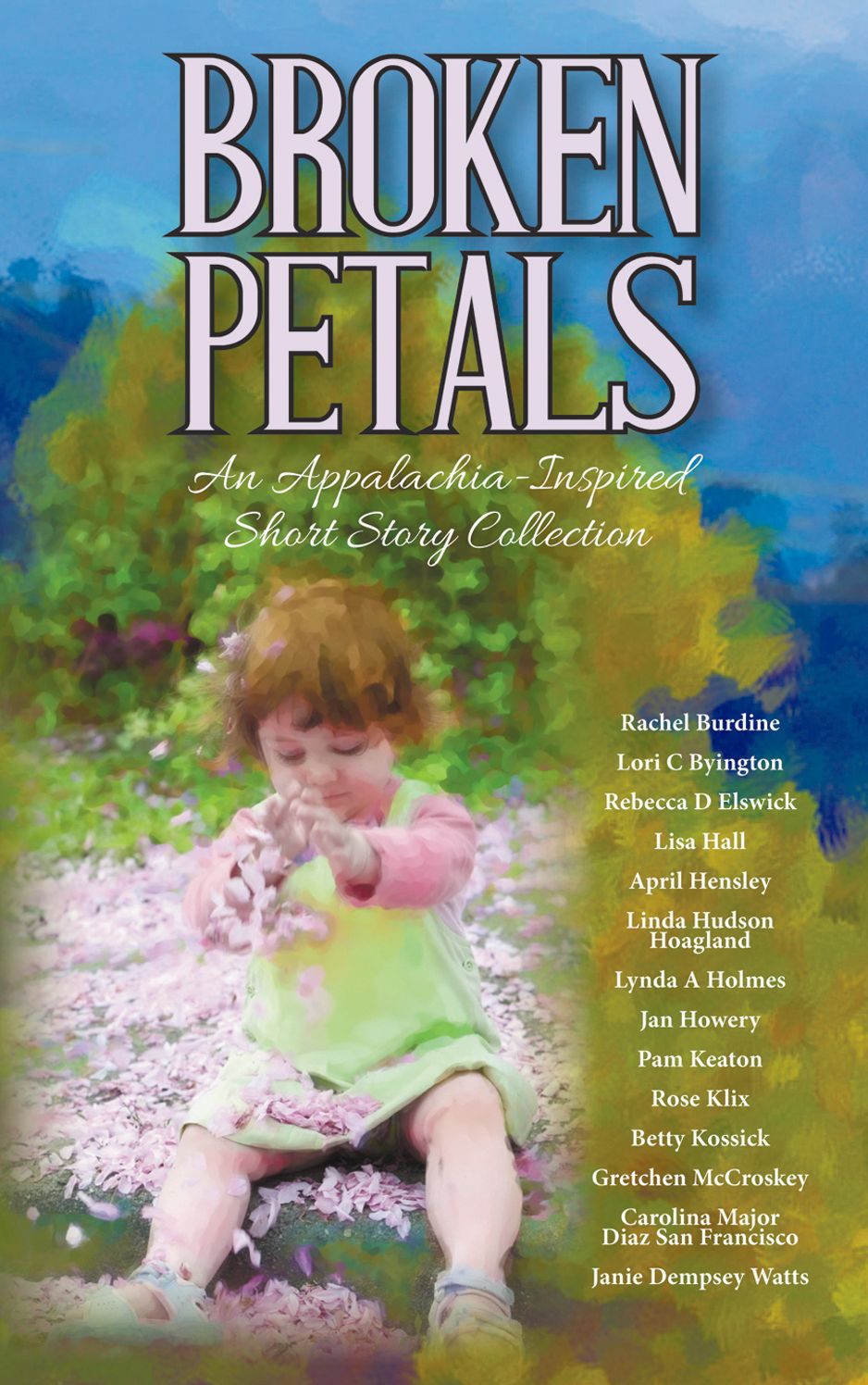 Broken Petals, An Appalachia-Inspired Short Story Collection