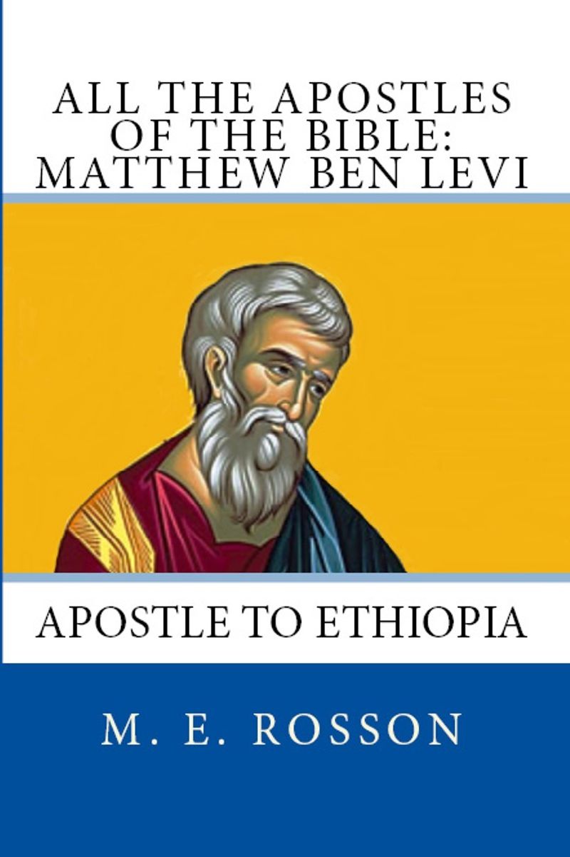 All the Apostles of the Bible: Matthew Ben Levi