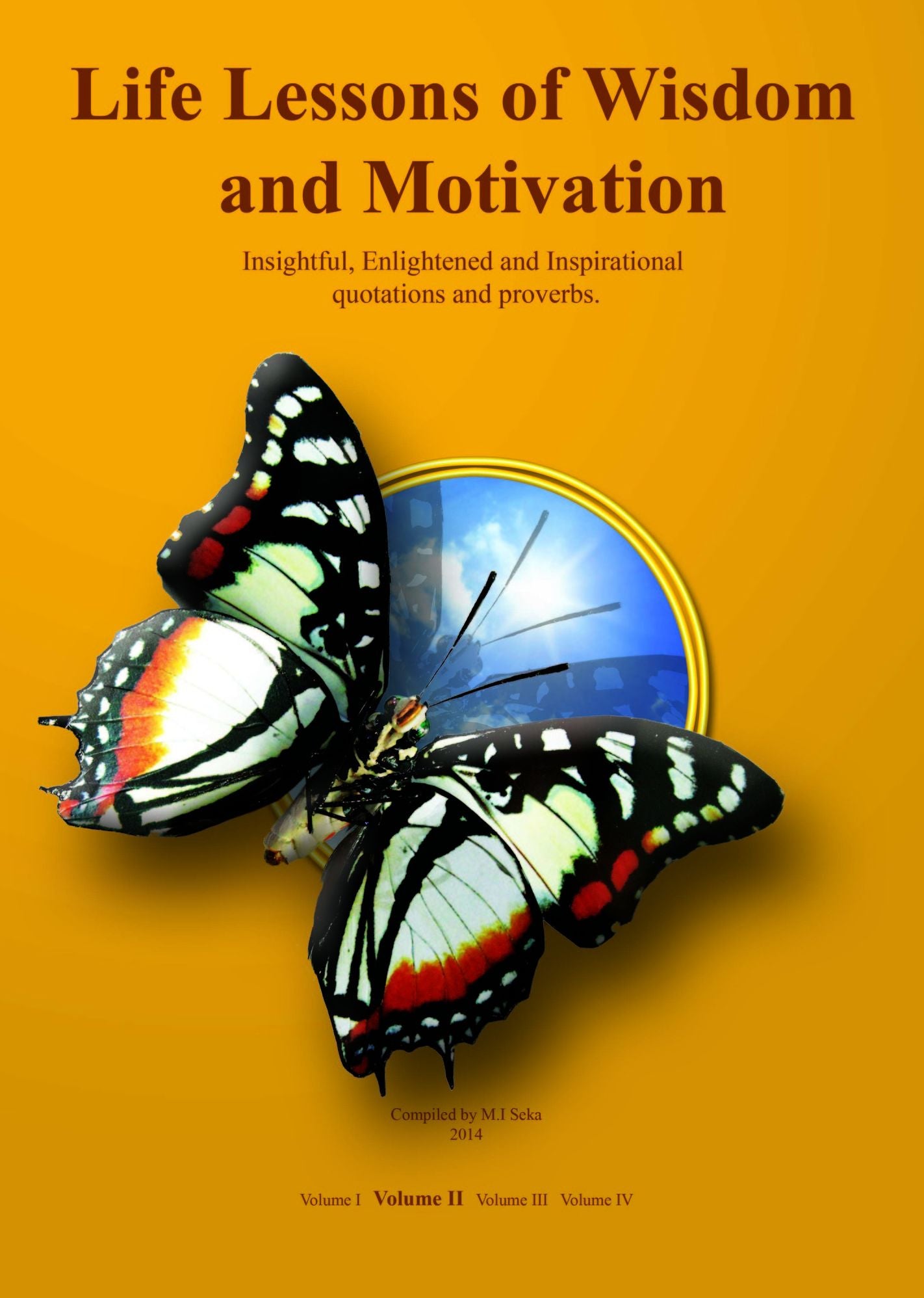 Life Lessons of Wisdom & Motivation - Volume II