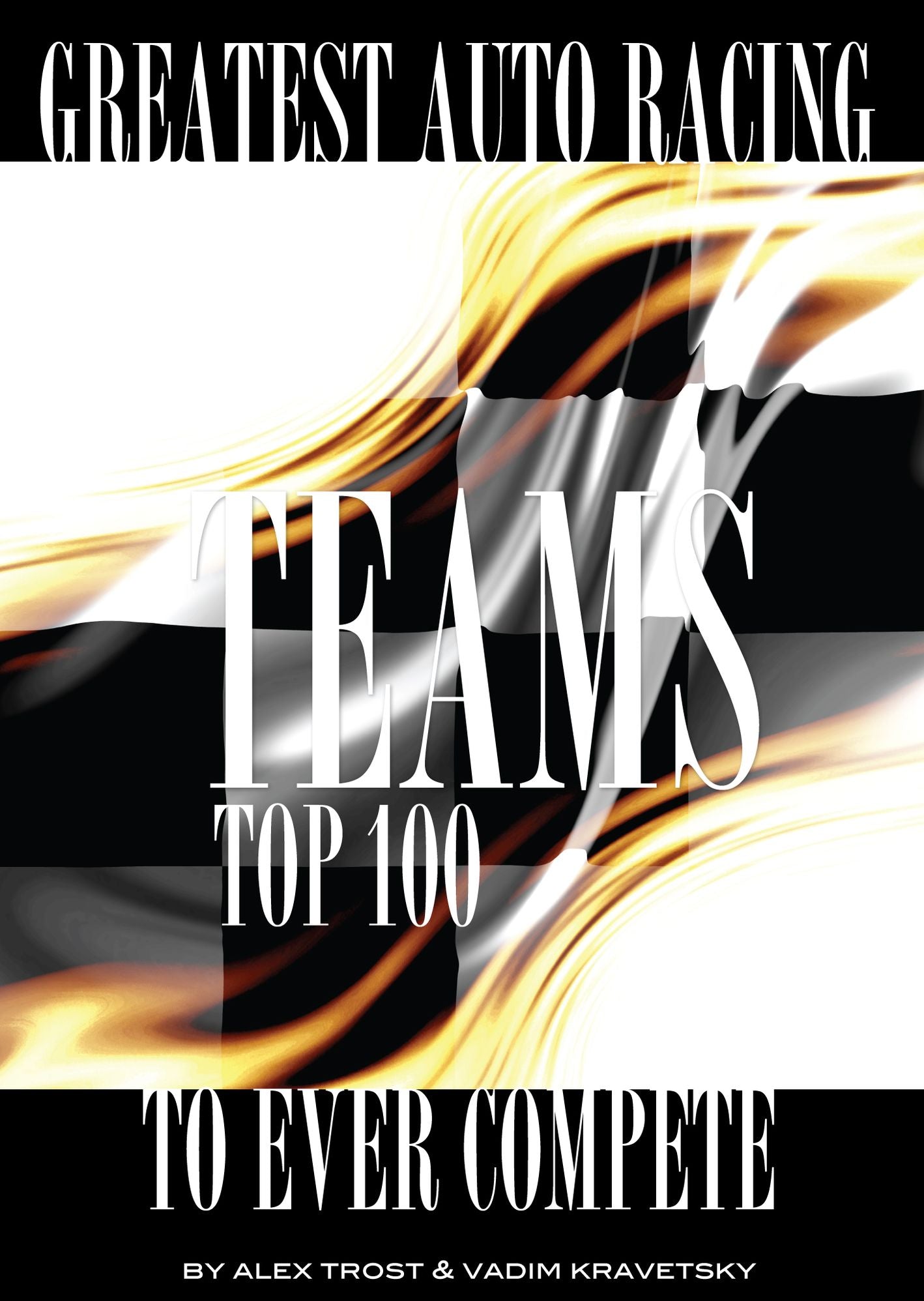 Greatest Auto Racing Teams to Ever Compete: Top 100
