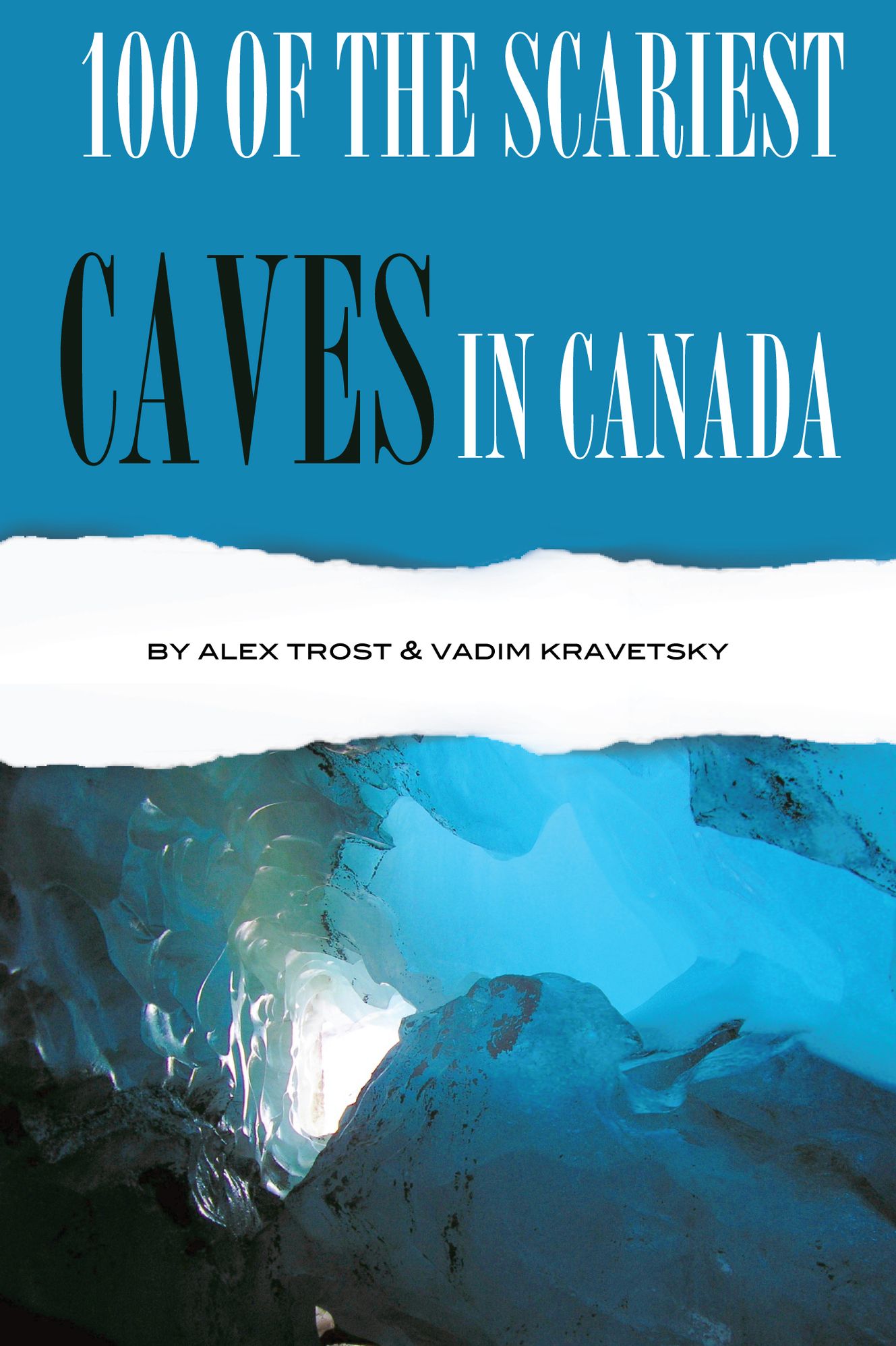100 of the Scariest Caves In the Canada