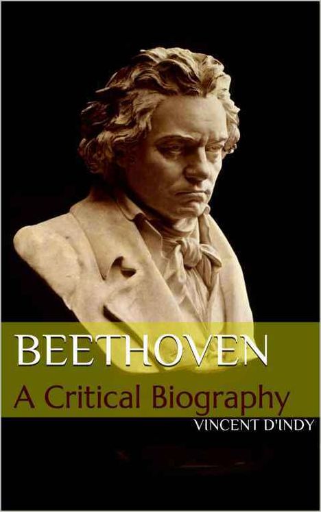 Beethoven: A Critical Biography