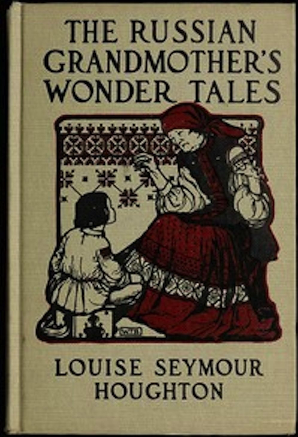 The Russian Grandmother's Wonder Tales (Illustrated)