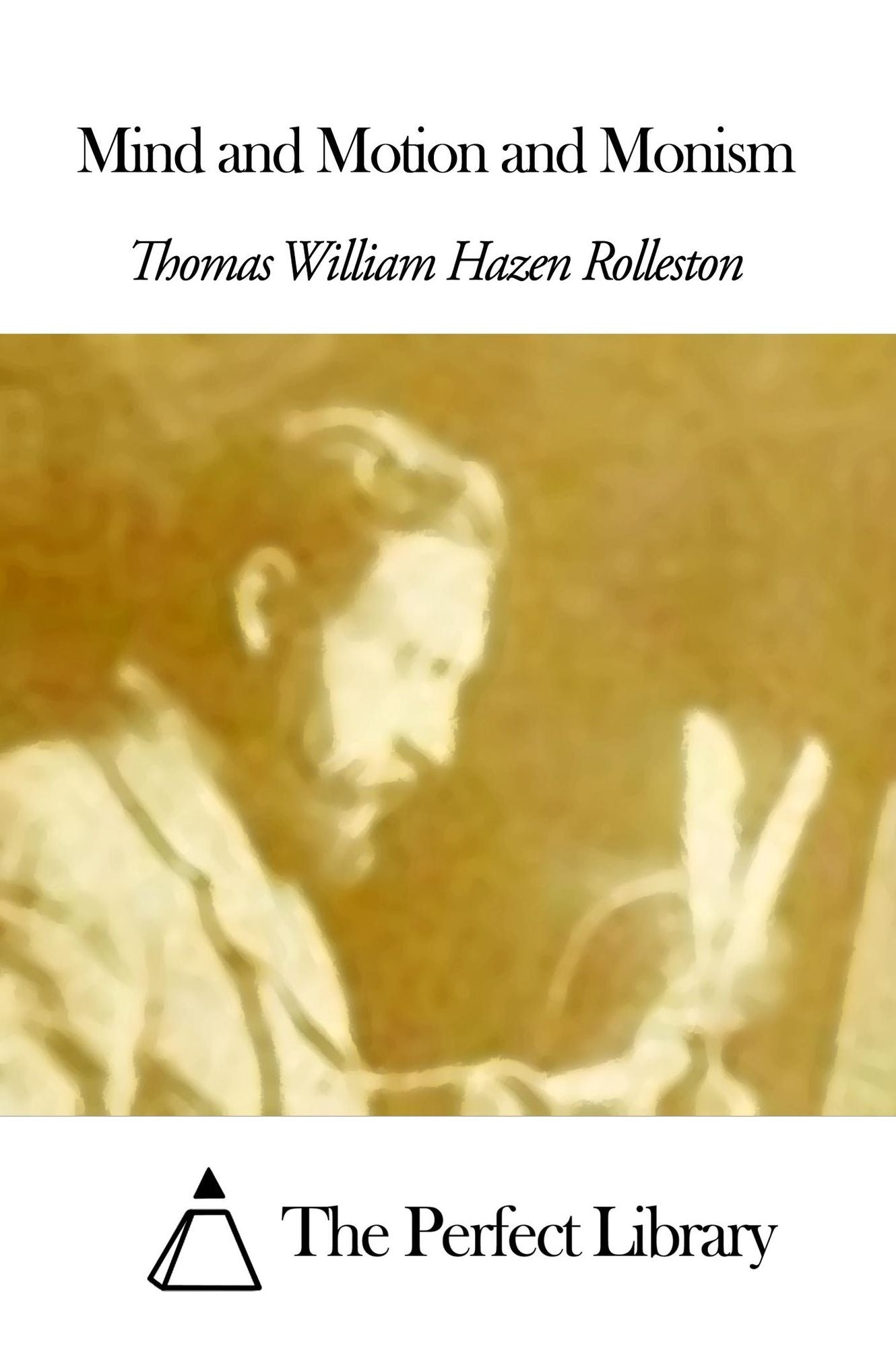 Mind and Motion and Monism