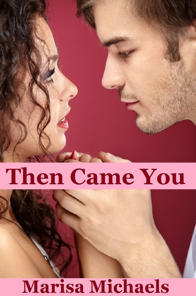 Then Came You