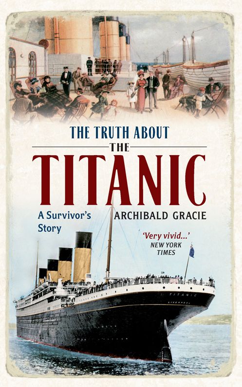 The Truth about the Titanic: Illustrated Edition