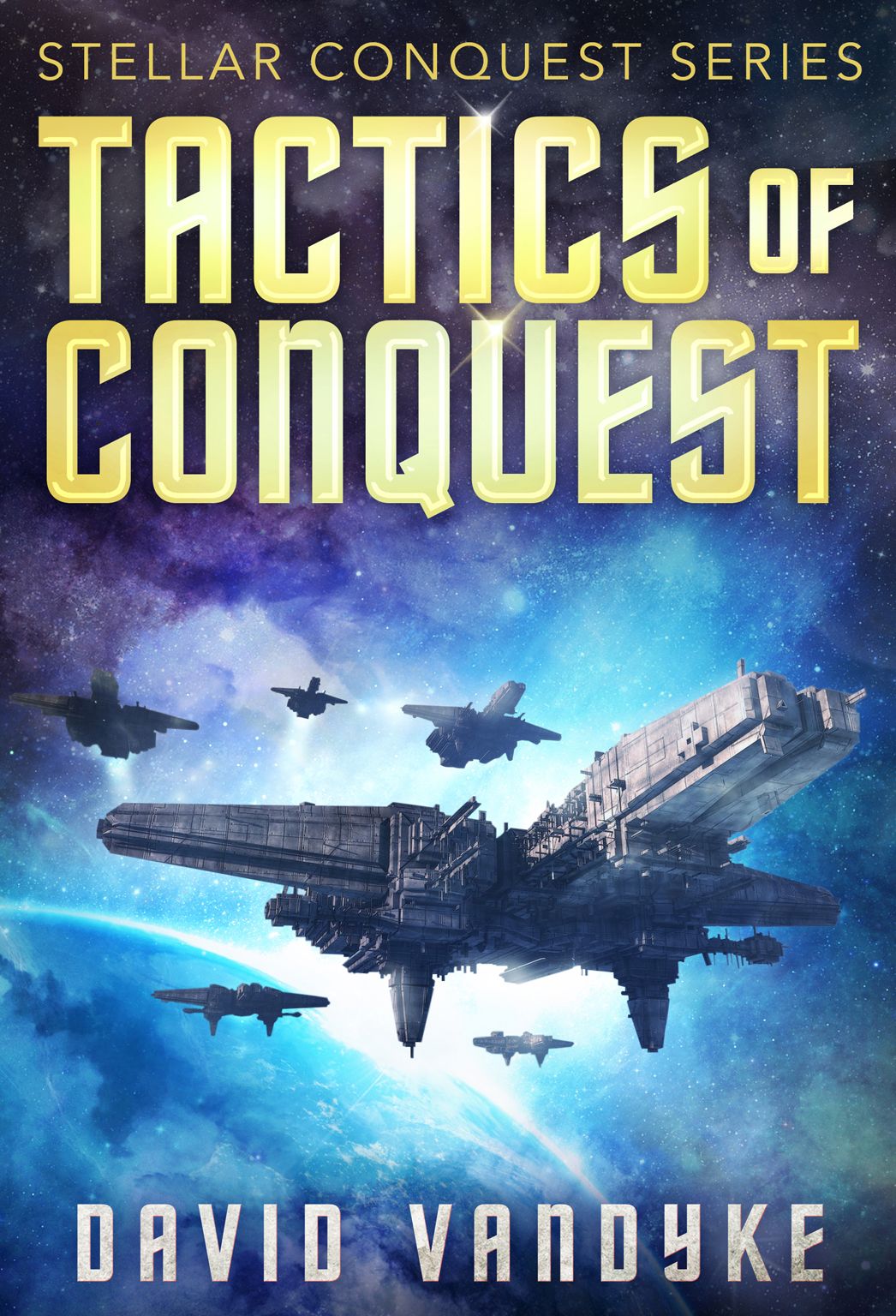 Tactics of Conquest - Stellar Conquest Series Book 3
