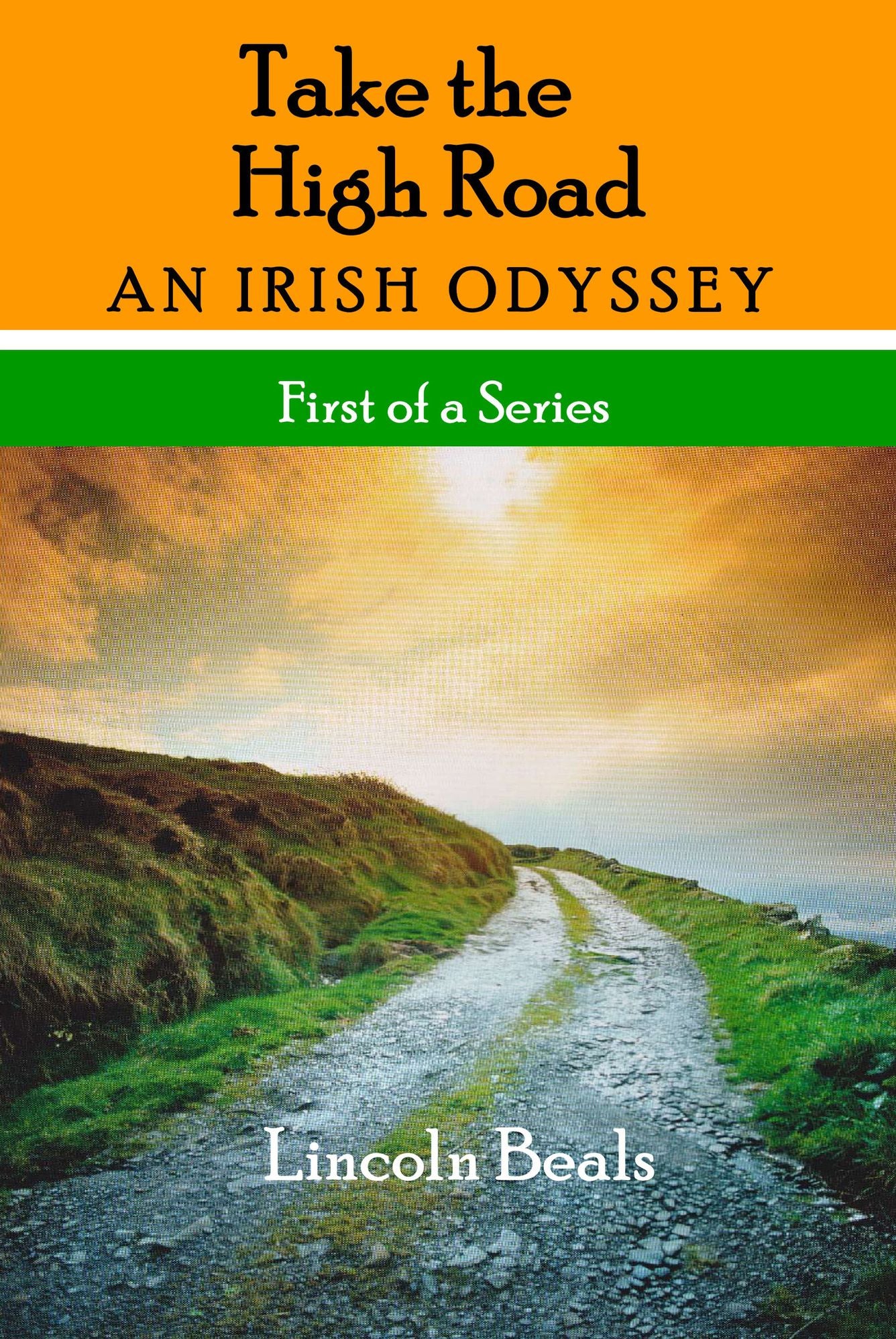 Take The High Road an Irish Odyssey