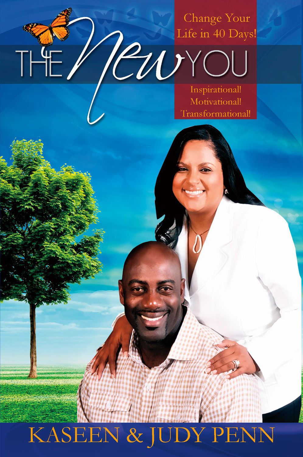 The New You: Change Your Life in 40 Days!