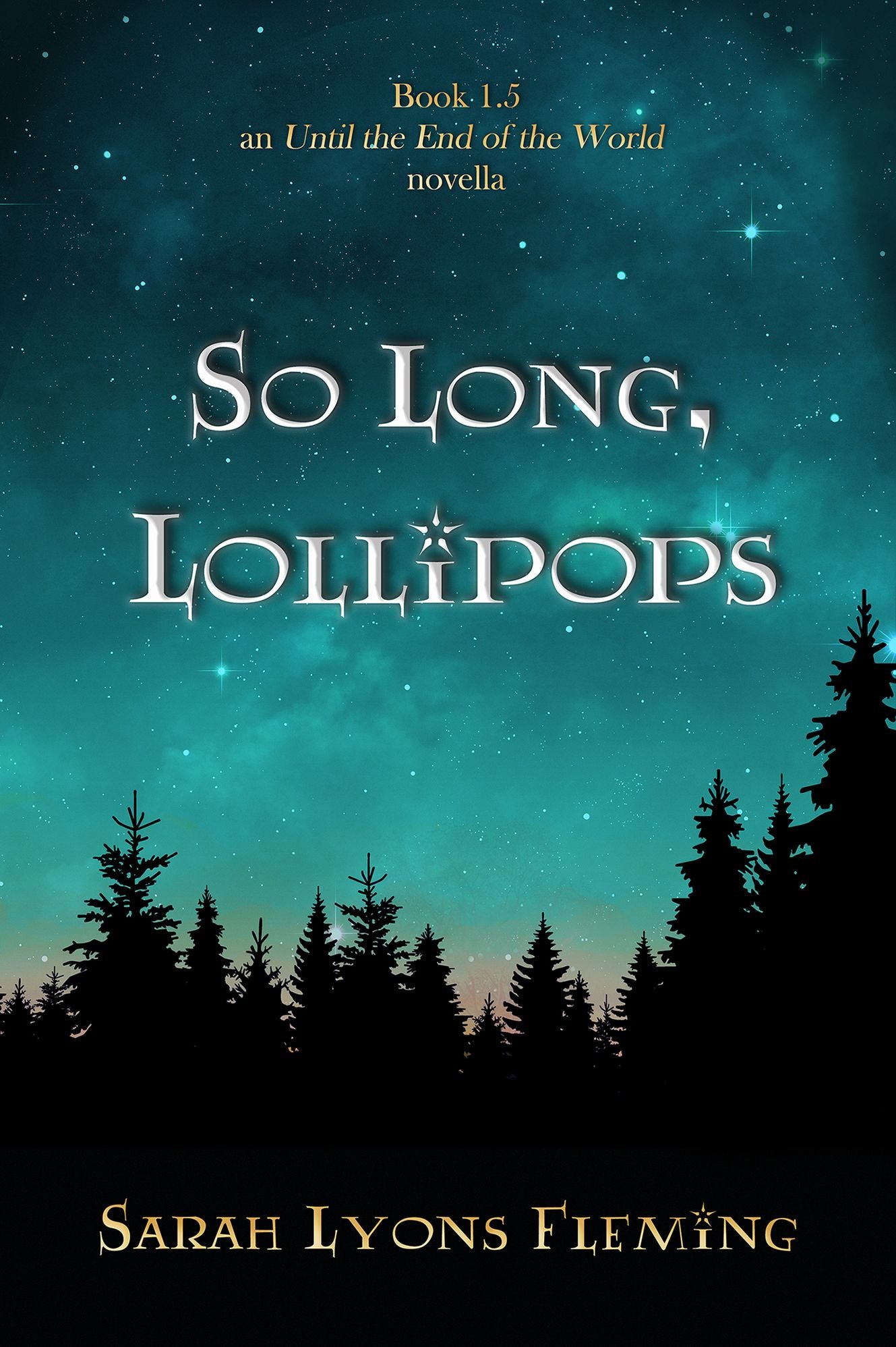 So Long, Lollipops (An Until the End of the World Novella)
