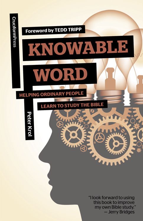 Knowable Word: Helping Ordinary People Learn to Study the Bible