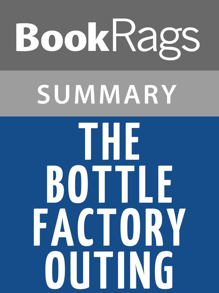 The Bottle Factory Outing by Beryl Bainbridge Summary & Study Guide