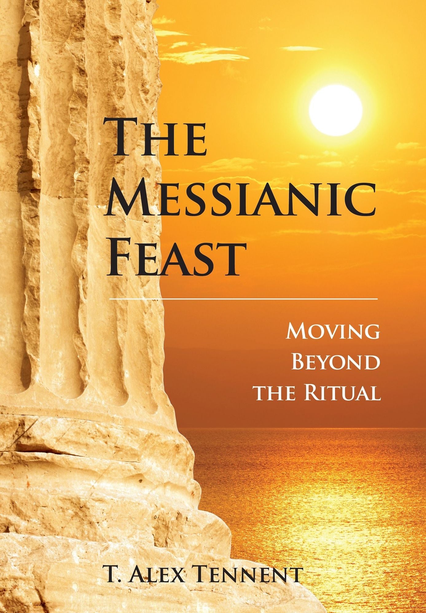 The Messianic Feast: Moving Beyond The Ritual