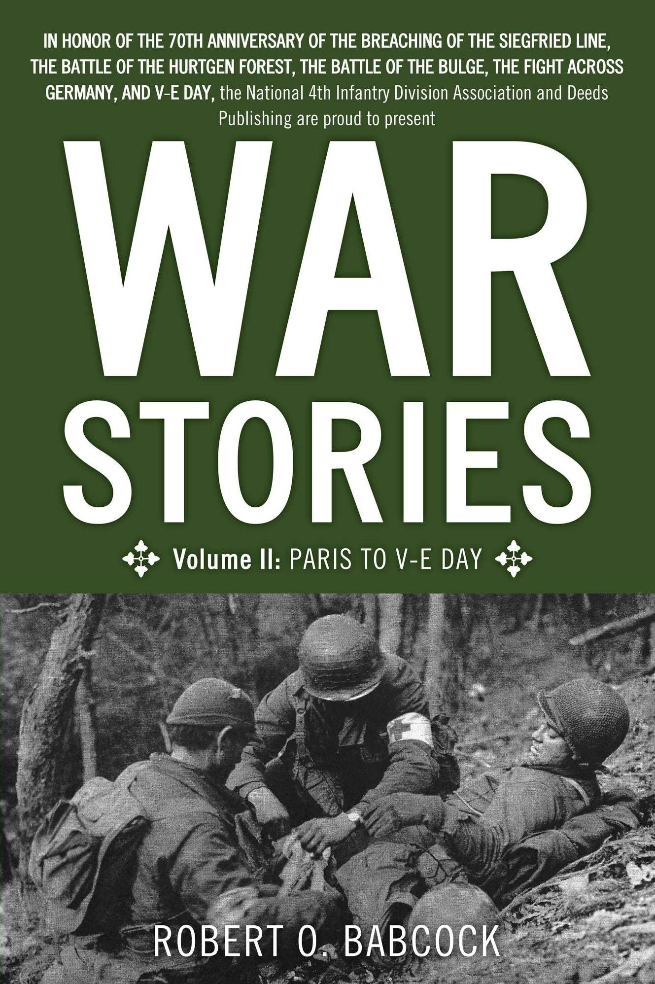 War Stories Volume II: Paris to VE Day