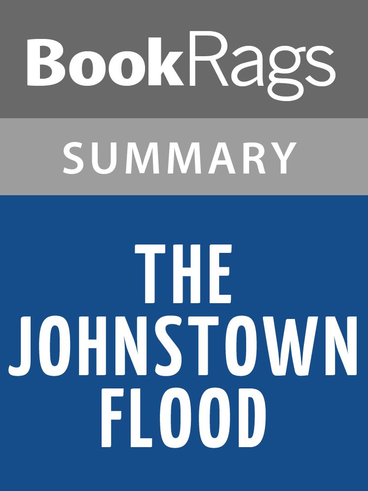 The Johnstown Flood by David McCullough Summary & Study Guide