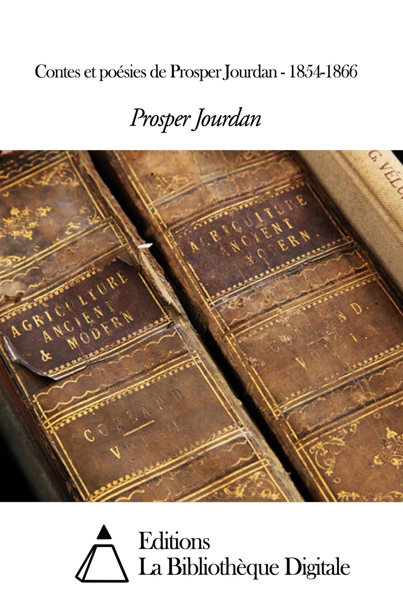 Contes et poésies de Prosper Jourdan - 1854-1866