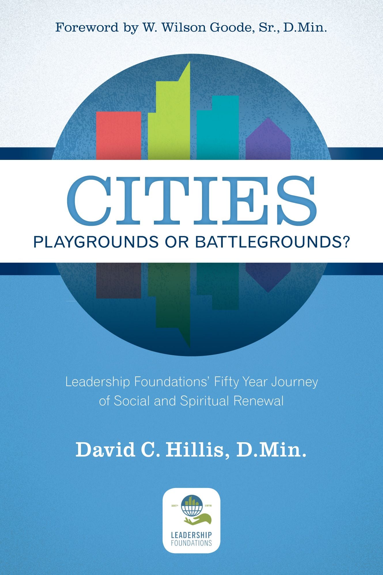 Cities: Playgrounds or Battlegrounds?