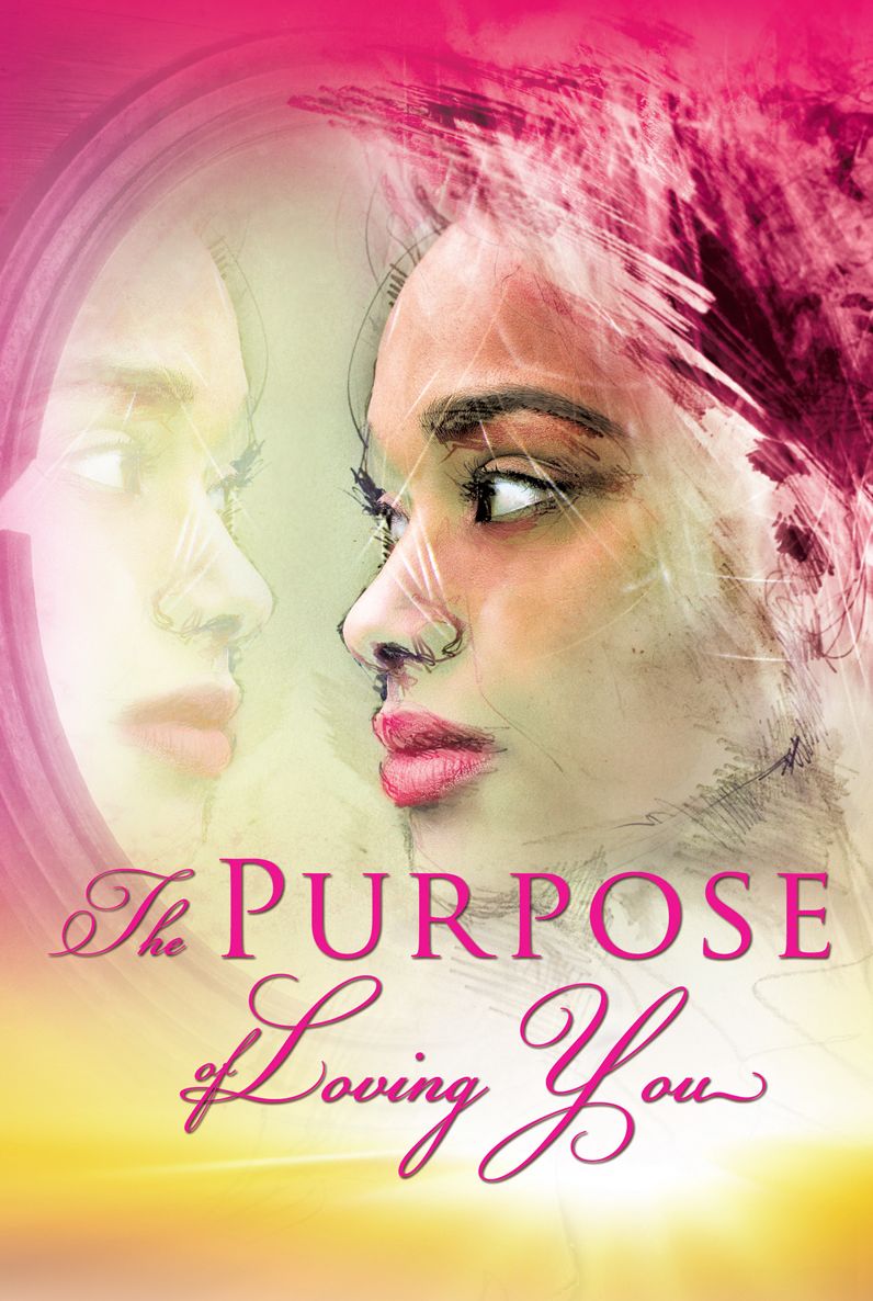 The Purpose of Loving You