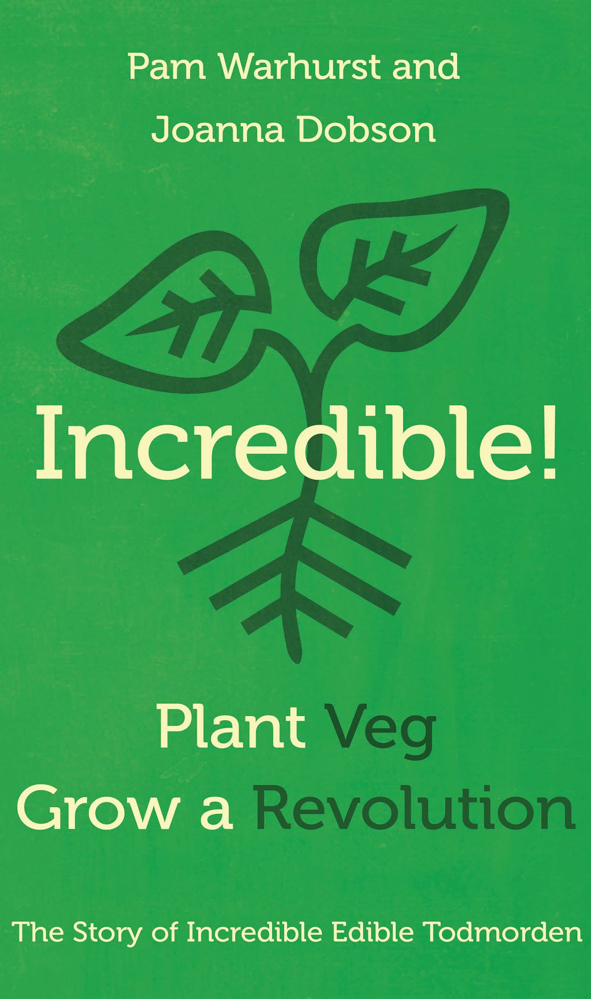 Incredible! Plant Veg, Grow a Revolution
