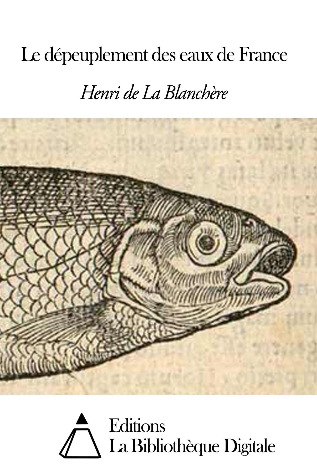 Le dépeuplement des eaux de France
