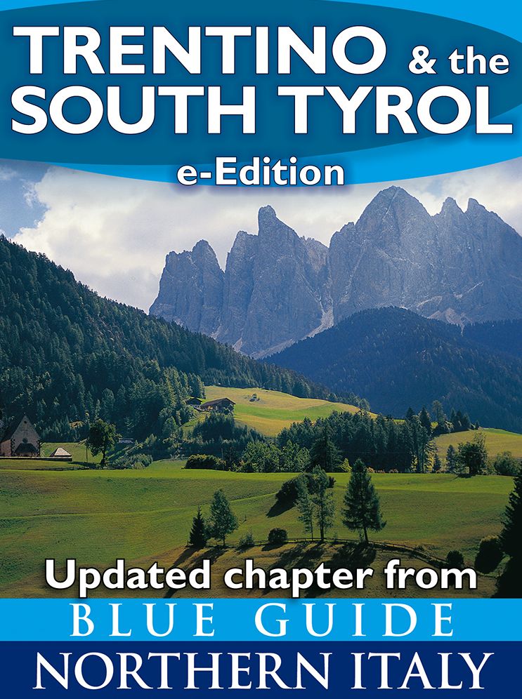 Blue Guide Trentino & the South Tyrol (Updated chapter from Blue Guide Northern Italy)