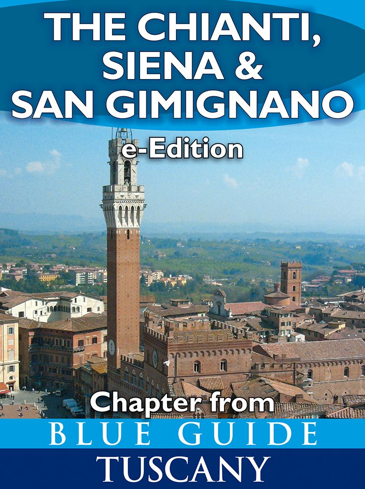 Blue Guide The Chianti, Siena and San Gimignano (Chapter from Blue Guide Tuscany)
