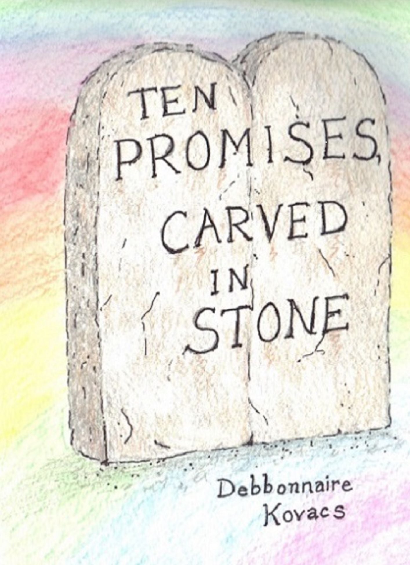 Ten Promises, Carved in Stone