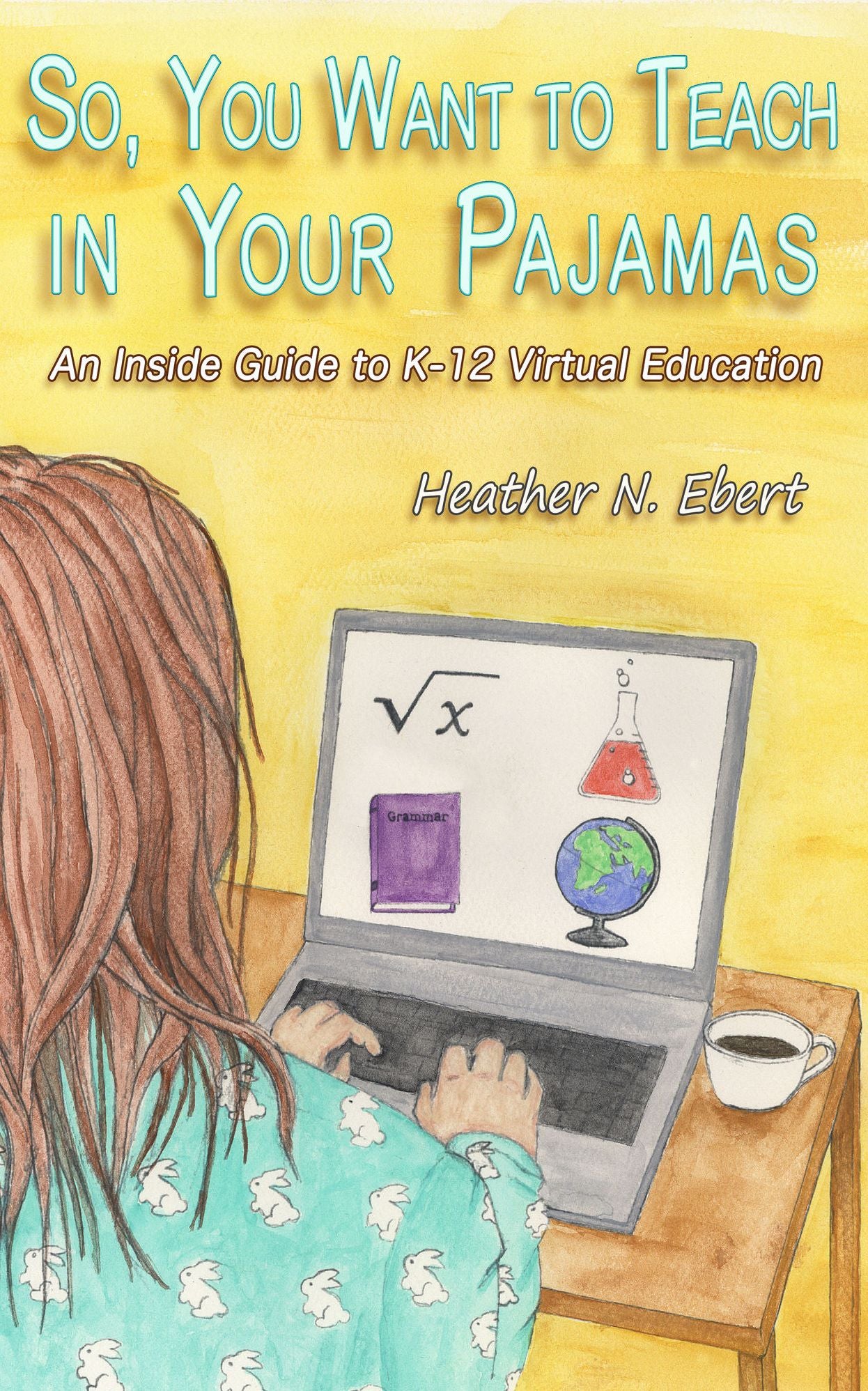 So, You Want to Teach in Your Pajamas