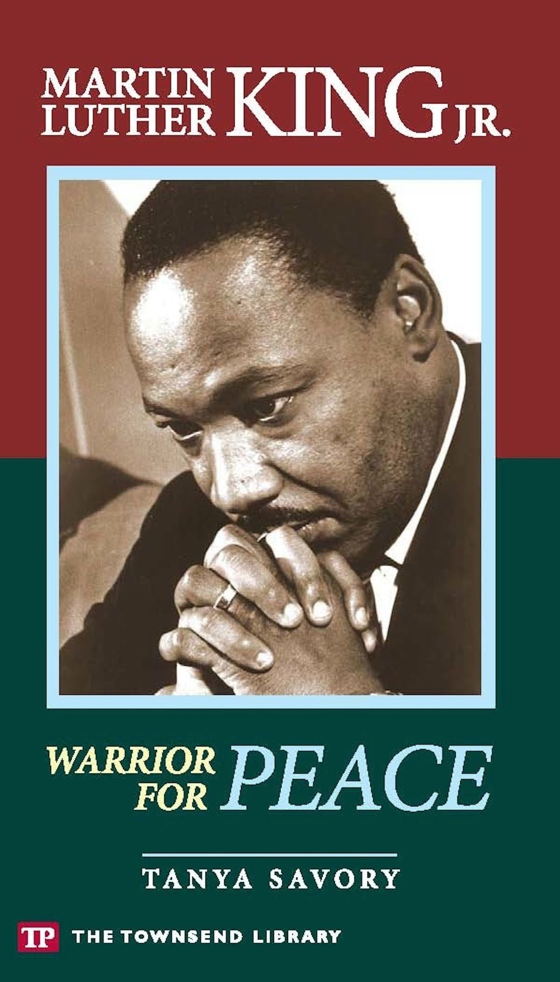 Martin Luther King, Jr.: Warrior For Peace